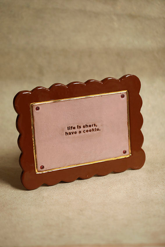 Frame Wish Life Is Short Have a Cookie